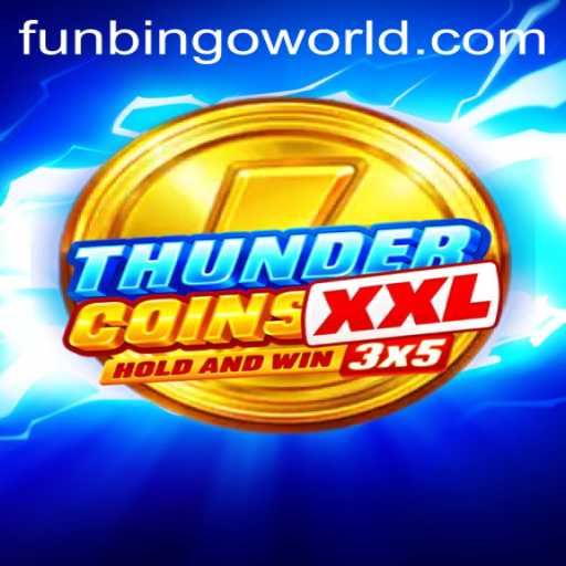 Discover the Excitement of ThunderCoinsXxl with Funbingo