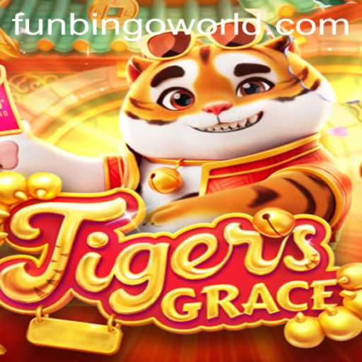Exploring the Exciting World of TigersGrace: Funbingo Revealed